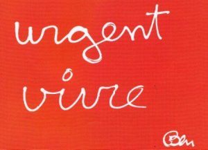 il est urgent de vivre