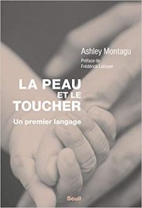 La peau et le Toucher Ashley Montagu